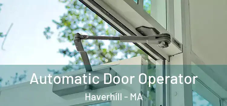 Automatic Door Operator Haverhill - MA