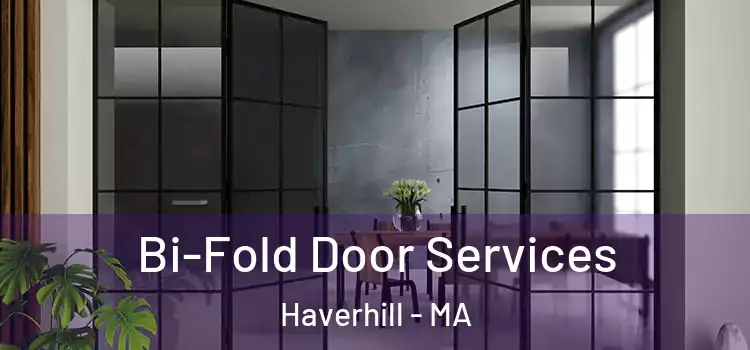Bi-Fold Door Services Haverhill - MA