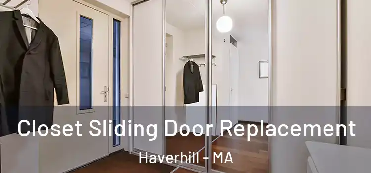 Closet Sliding Door Replacement Haverhill - MA