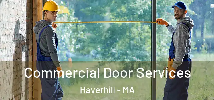 Commercial Door Services Haverhill - MA