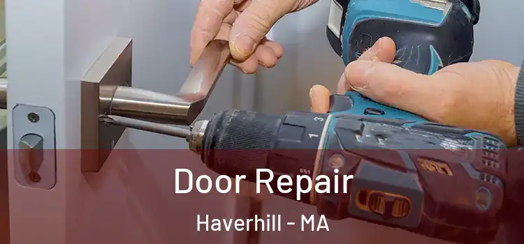 Door Repair Haverhill - MA