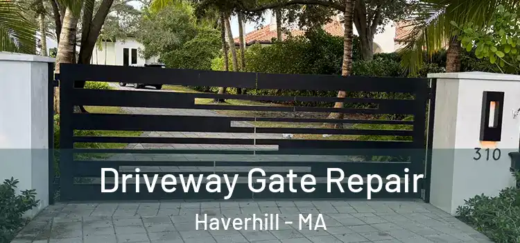 Driveway Gate Repair Haverhill - MA