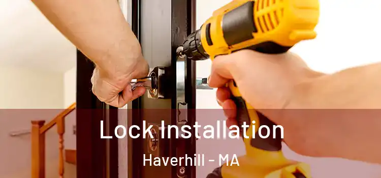 Lock Installation Haverhill - MA
