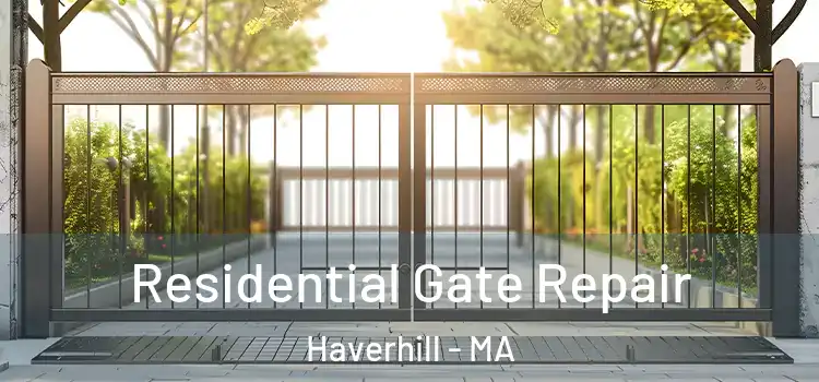 Residential Gate Repair Haverhill - MA