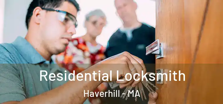 Residential Locksmith Haverhill - MA