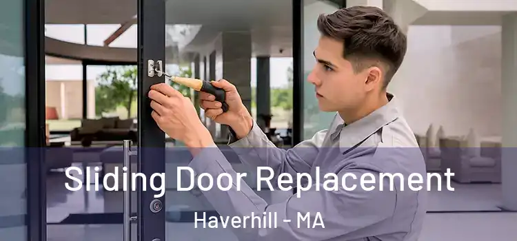 Sliding Door Replacement Haverhill - MA